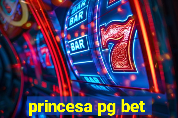 princesa pg bet